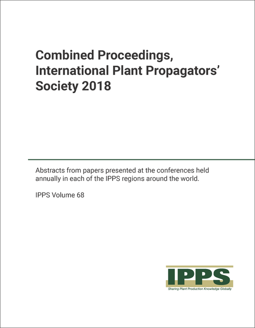 INTERNATIONAL PLANT PROPAGATORS SOCIETY. COMBINED PROCEEDINGS OF ANNUAL MEETINGS. VOL 68 2018.