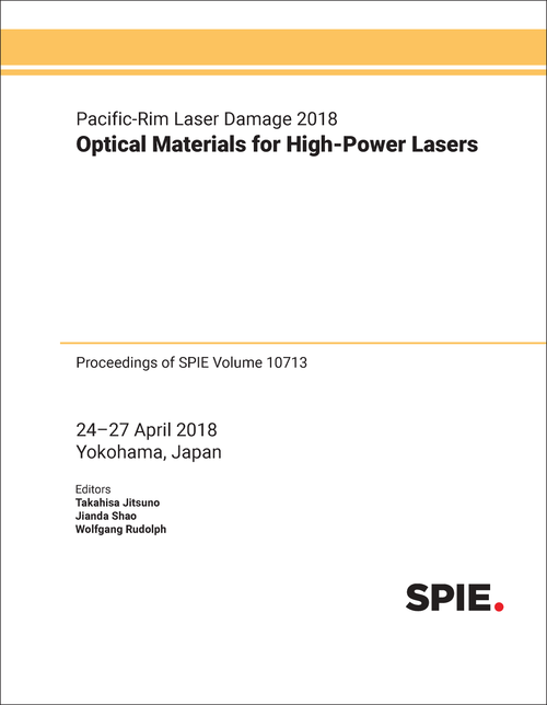 PACIFIC-RIM LASER DAMAGE 2018: OPTICAL MATERIALS FOR HIGH-POWER LASERS