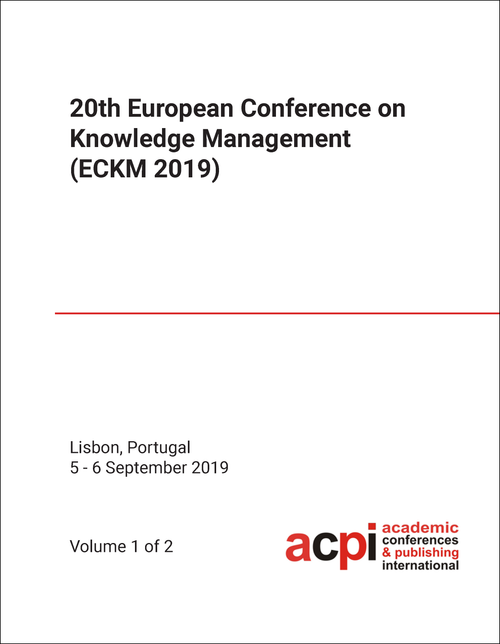 KNOWLEDGE MANAGEMENT. EUROPEAN CONFERENCE. 20TH 2019. (ECKM 2019) (2 PARTS)