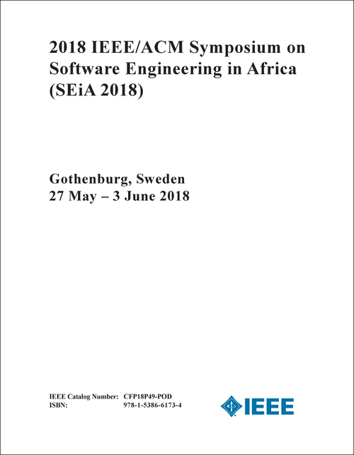 SOFTWARE ENGINEERING IN AFRICA. IEEE/ACM SYMPOSIUM. 2018. (SEiA 2018)