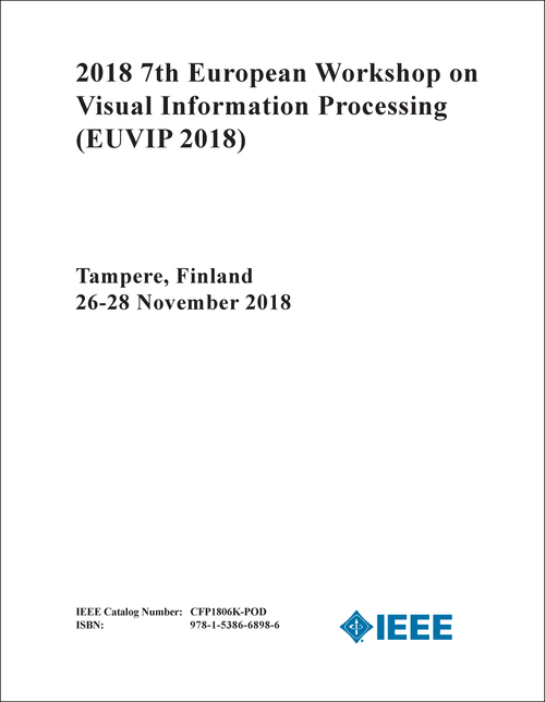 VISUAL INFORMATION PROCESSING. EUROPEAN WORKSHOP. 7TH 2018. (EUVIP 2018)