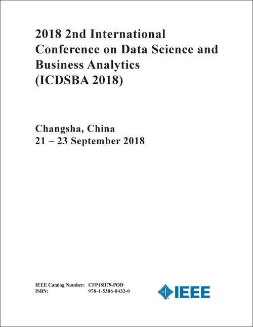 DATA SCIENCE AND BUSINESS ANALYTICS. INTERNATIONAL CONFERENCE. 2ND 2018. (ICDSBA 2018)