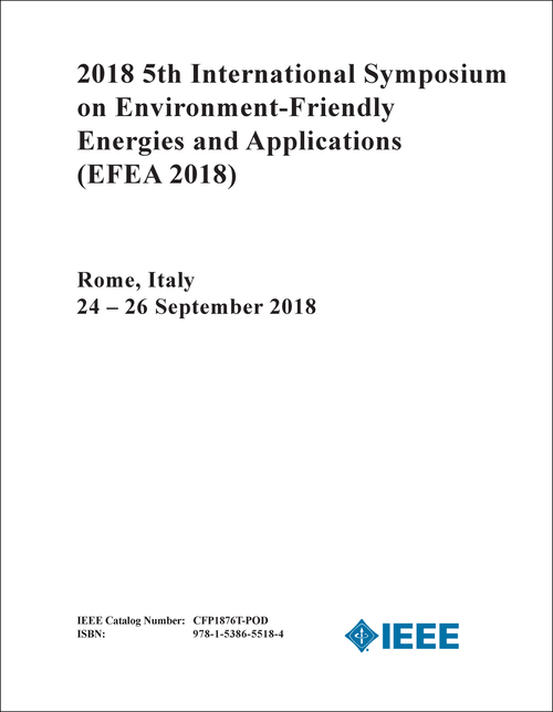 ENVIRONMENT-FRIENDLY ENERGIES AND APPLICATIONS. INTERNATIONAL SYMPOSIUM. 5TH 2018. (EFEA 2018)
