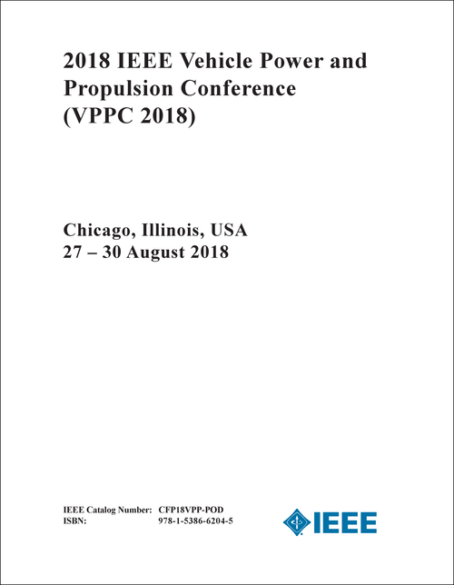 VEHICLE POWER AND PROPULSION CONFERENCE. IEEE. 2018. (VPPC 2018)