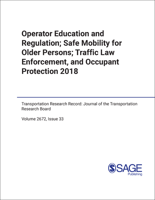 OPERATOR EDUCATION AND REGULATION; SAFE MOBILITY FOR OLDER PERSONS; TRAFFIC LAW ENFORCEMENT; AND OCCUPANT PROTECTION. 2018.