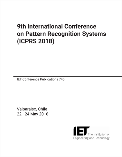 PATTERN RECOGNITION SYSTEMS. INTERNATIONAL CONFERENCE. 9TH 2018. (ICPRS 2018)