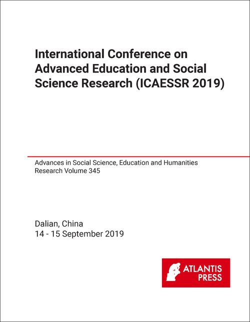 ADVANCED EDUCATION AND SOCIAL SCIENCE RESEARCH. INTERNATIONAL CONFERENCE. 2019. (ICAESSR 2019)