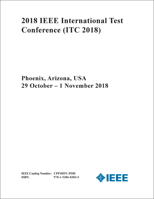 TEST CONFERENCE. IEEE INTERNATIONAL. 2018. (ITC 2018)