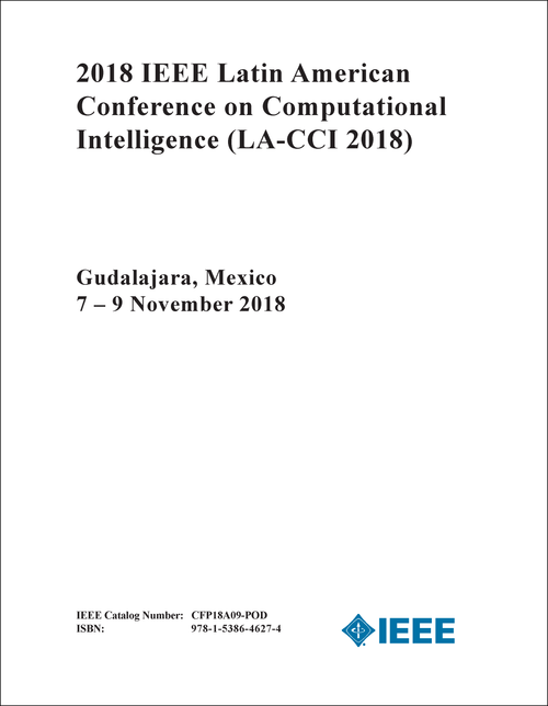 COMPUTATIONAL INTELLIGENCE. IEEE LATIN AMERICAN CONFERENCE. 2018. (LA-CCI 2018)