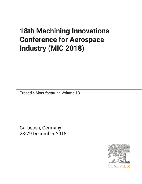 MACHINING INNOVATIONS CONFERENCE FOR AEROSPACE INDUSTRY. 18TH 2018. (MIC 2018)
