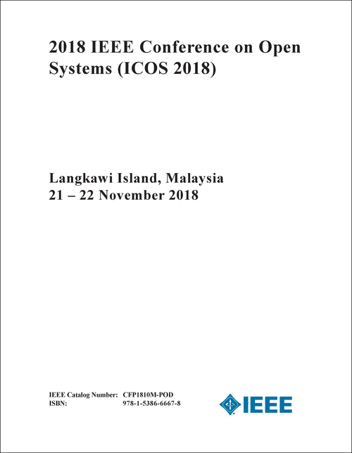 OPEN SYSTEMS. IEEE CONFERENCE. 2018. (ICOS 2018)
