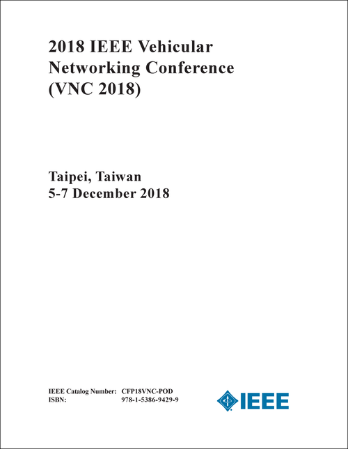 VEHICULAR NETWORKING CONFERENCE. IEEE. 2018. (VNC 2018)