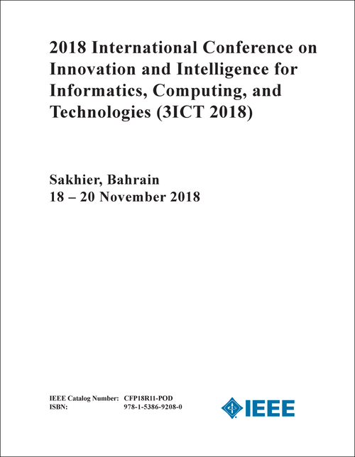 INNOVATION AND INTELLIGENCE FOR INFORMATICS, COMPUTING, AND TECHNOLOGIES. INTERNATIONAL CONFERENCE. 2018. (3ICT 2018)