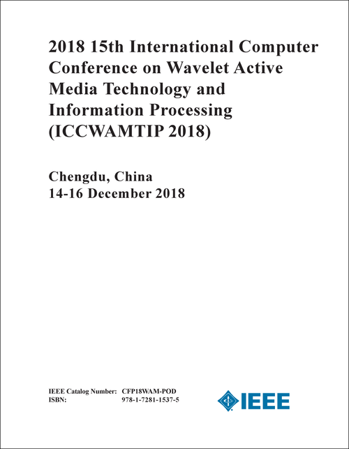 WAVELET ACTIVE MEDIA TECHNOLOGY AND INFORMATION PROCESSING. INTERNATIONAL COMPUTER CONFERENCE. 15TH 2018. (ICCWAMTIP 2018)