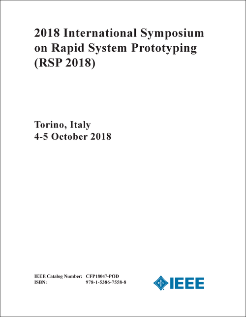 RAPID SYSTEM PROTOTYPING. INTERNATIONAL SYMPOSIUM. 2018. (RSP 2018)