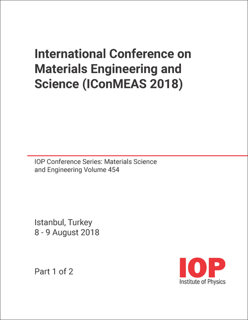 MATERIALS ENGINEERING AND SCIENCE. INTERNATIONAL CONFERENCE. 2018. (IConMEAS 2018) (2 PARTS)