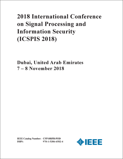SIGNAL PROCESSING AND INFORMATION SECURITY. INTERNATIONAL CONFERENCE. 2018. (ICSPIS 2018)