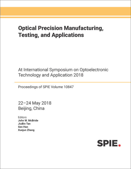 OPTICAL PRECISION MANUFACTURING, TESTING, AND APPLICATIONS