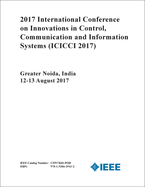 INNOVATIONS IN CONTROL, COMMUNICATION AND INFORMATION SYSTEMS. INTERNATIONAL CONFERENCE. 2017. (ICICCI 2017)