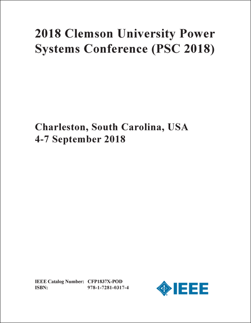 POWER SYSTEMS CONFERENCE. CLEMSON UNIVERSITY. 2018. (PSC 2018)