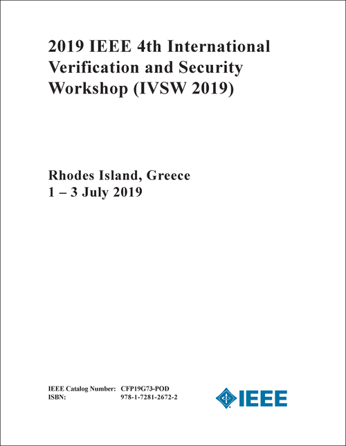 VERIFICATION AND SECURITY WORKSHOP. IEEE INTERNATIONAL. 4TH 2019. (IVSW 2019)