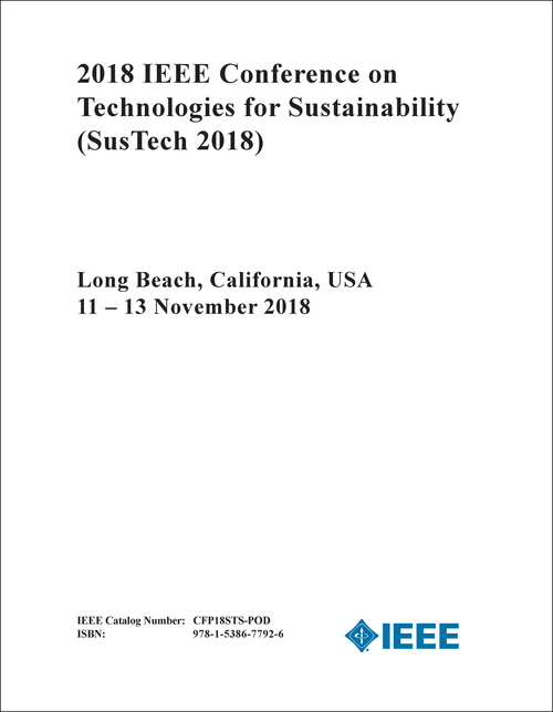 TECHNOLOGIES FOR SUSTAINABILITY. IEEE CONFERENCE. 2018. (SusTech 2018)