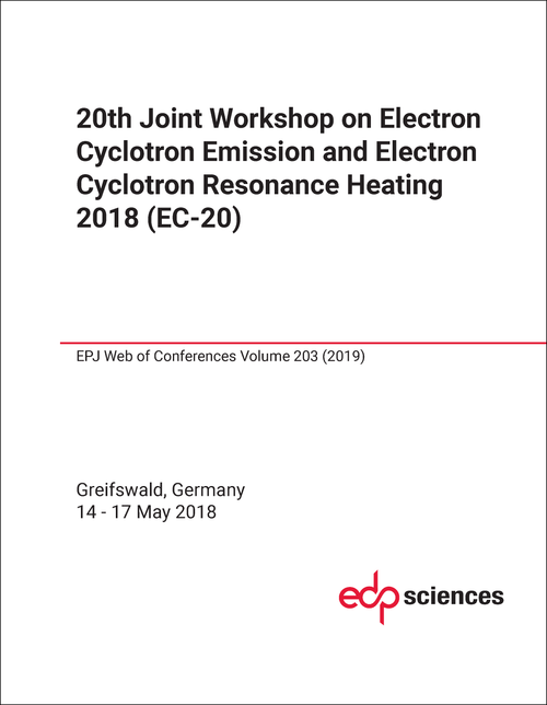 ELECTRON CYCLOTRON EMISSION AND ELECTRON CYCLOTRON RESONANCE HEATING. JOINT WORKSHOP. 20TH 2018. (EC-20)