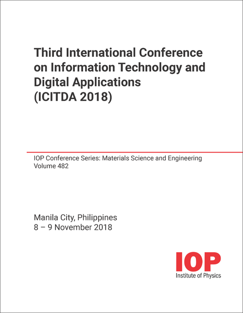 INFORMATION TECHNOLOGY AND DIGITAL APPLICATIONS. INTERNATIONAL CONFERENCE. 3RD 2018. (ICITDA 2018)