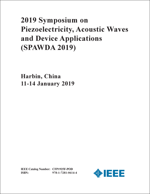 PIEZOELECTRICITY, ACOUSTIC WAVES AND DEVICE APPLICATIONS. SYMPOSIUM. 2019. (SPAWDA 2019)