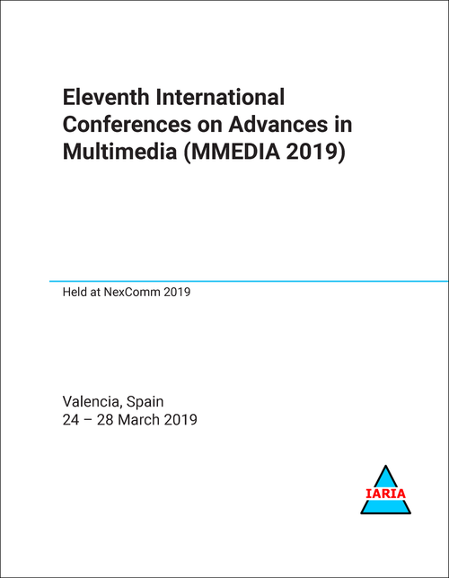 ADVANCES IN MULTIMEDIA. INTERNATIONAL CONFERENCES. 11TH 2019. (MMEDIA 2019)