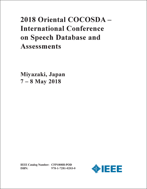SPEECH DATABASE AND ASSESSMENTS. INTERNATIONAL CONFERENCE OF THE ORIENTAL COCOSDA. 2018.