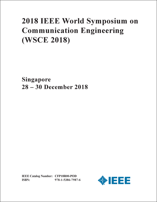 COMMUNICATION ENGINEERING. IEEE WORLD SYMPOSIUM. 2018. (WSCE 2018)