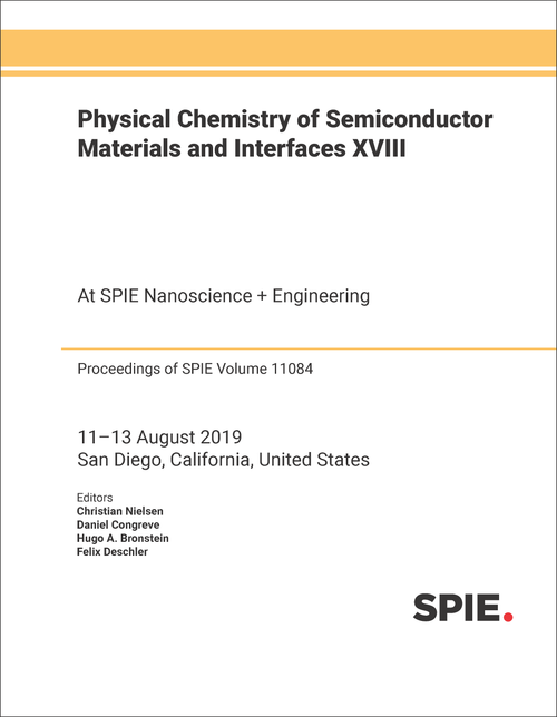 PHYSICAL CHEMISTRY OF SEMICONDUCTOR MATERIALS AND INTERFACES XVIII