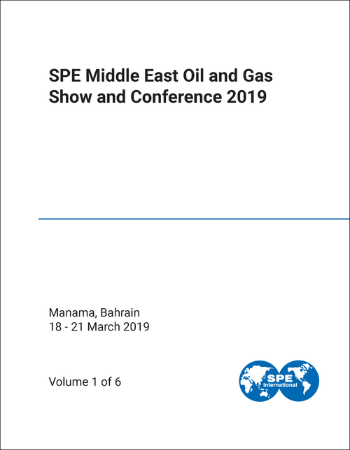 OIL AND GAS SHOW AND CONFERENCE. SPE MIDDLE EAST. 2019. (6 VOLS)