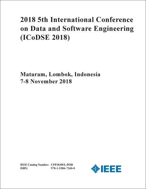 DATA AND SOFTWARE ENGINEERING. INTERNATIONAL CONFERENCE. 5TH 2018. (ICoDSE 2018)