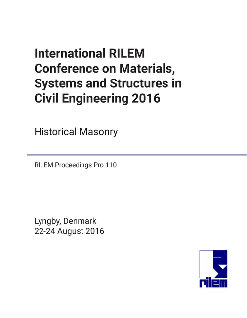 MATERIALS, SYSTEMS AND STRUCTURES IN CIVIL ENGINEERING. INTERNATIONAL RILEM CONFERENCE. 2016.   HISTORICAL MASONRY