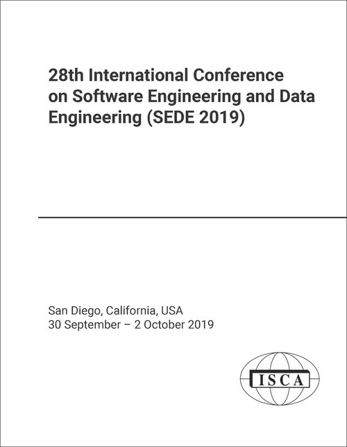 SOFTWARE ENGINEERING AND DATA ENGINEERING. INTERNATIONAL CONFERENCE. 28TH 2019. (SEDE 2019)