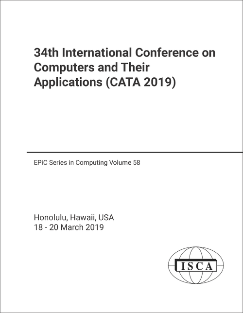 COMPUTERS AND THEIR APPLICATIONS. INTERNATIONAL CONFERENCE. 34TH 2019. (CATA 2019)