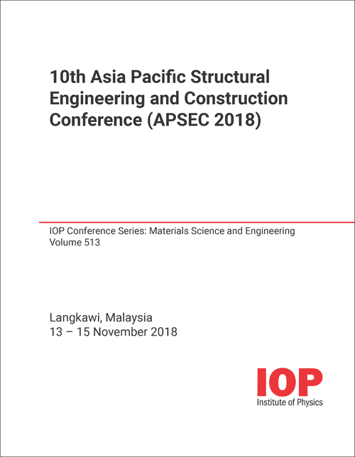 STRUCTURAL ENGINEERING AND CONSTRUCTION CONFERENCE. ASIA PACIFIC. 10TH 2018. (APSEC 2018)