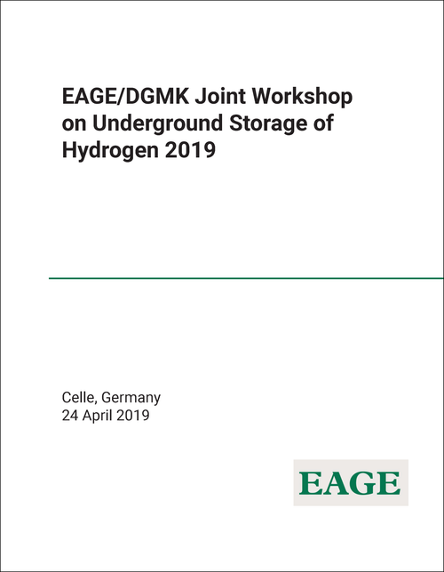 UNDERGROUND STORAGE OF HYDROGEN. EAGE/DGMK JOINT WORKSHOP. 2019.