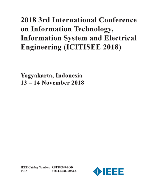 INFORMATION TECHNOLOGY, INFORMATION SYSTEM AND ELECTRICAL ENGINEERING. INTERNATIONAL CONFERENCE. 3RD 2018. (ICITISEE 2018)
