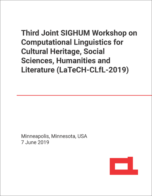 COMPUTATIONAL LINGUISTICS FOR CULTURAL HERITAGE, SOCIAL SCIENCES, HUMANITIES AND LITERATURE. JOINT SIGHUM WORKSHOP. 3RD 2019. (LaTeCH-CLfL-2019)