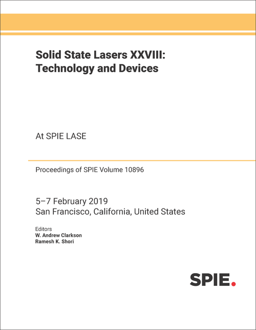 SOLID STATE LASERS XXVIII: TECHNOLOGY AND DEVICES