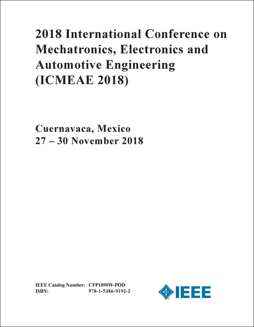 MECHATRONICS, ELECTRONICS AND AUTOMOTIVE ENGINEERING. INTERNATIONAL CONFERENCE. 2018. (ICMEAE 2018)