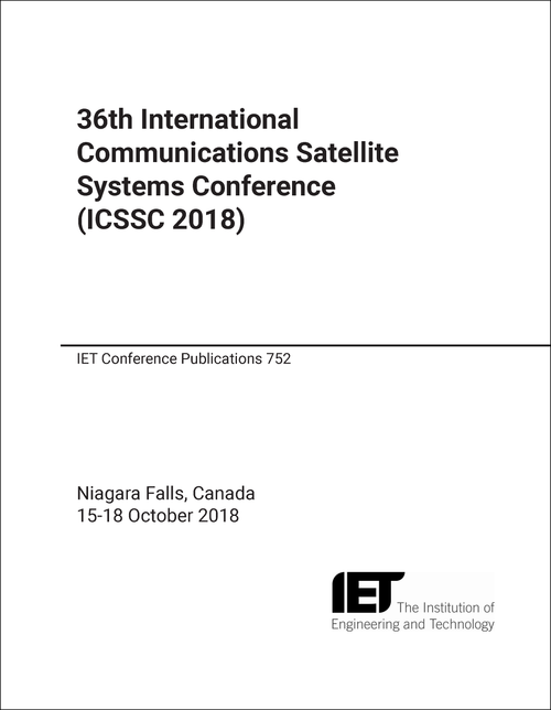 COMMUNICATIONS SATELLITE SYSTEMS CONFERENCE. INTERNATIONAL. 36TH 2018. (ICSSC 2018)