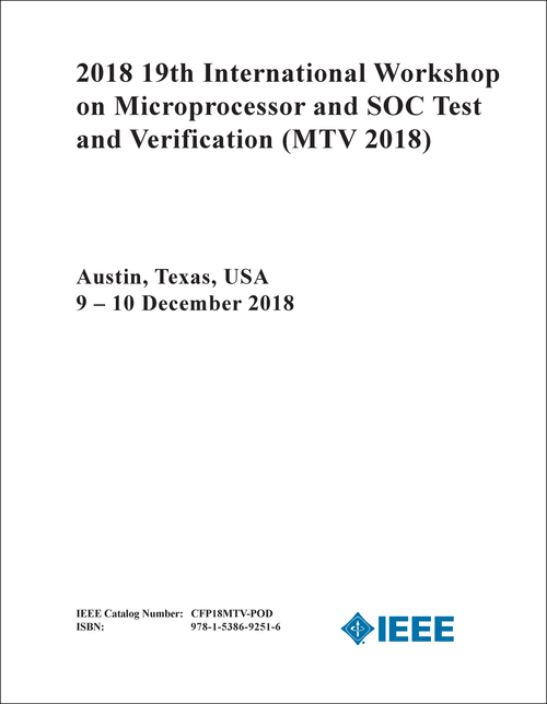MICROPROCESSOR AND SOC TEST AND VERIFICATION. INTERNATIONAL WORKSHOP. 19TH 2018. (MTV 2018)