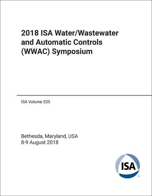 WATER/WASTEWATER AND AUTOMATIC CONTROLS SYMPOSIUM. 2018. (WWAC 2018)