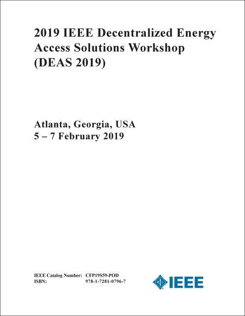 DECENTRALIZED ENERGY ACCESS SOLUTIONS WORKSHOP. IEEE. 2019. (DEAS 2019)