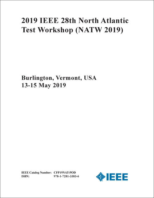 TEST WORKSHOP. IEEE NORTH ATLANTIC. 28TH 2019. (NATW 2019)