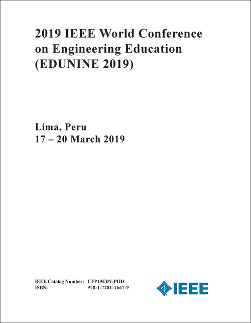 ENGINEERING EDUCATION. IEEE WORLD CONFERENCE. 2019. (EDUNINE 2019)